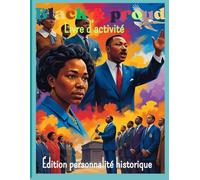 Black & Proud - Livre de coloriage et d'activité éducatif et inspirant: Découvre l’histoire et la fierté afro-descendante à travers l’art