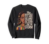 Black Queen I Am The Storm Empowerment African Heritage Sweatshirt