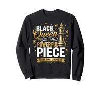 Black Queen The Most Powerful Piece in The Game Sweatshirt