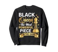 Black Queen The Most Powerful Piece in The Game Sweatshirt