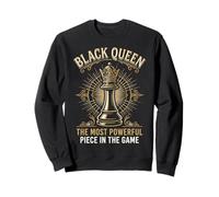 Black Queen The Most Powerful Piece in The Game Sweatshirt