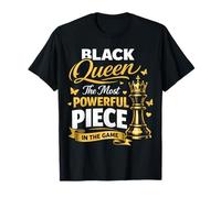 Black Queen The Most Powerful Piece in The Game T-Shirt