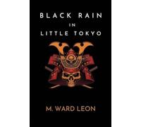 Black Rain In Little Tokyo