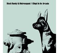 Black Randy & the Metro Squad - I Slept in An Arcade