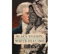 Black Reason, White Feeling
