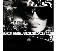 BLACK REBEL MOTORCYCLE CLUB - Baby 81