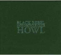 Black Rebel Motorcycle Club - Howl (Limited Edt.)