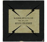 Black Rebel Motorcycle Club – Wrong Creatures – Vinyle – Édition limitée