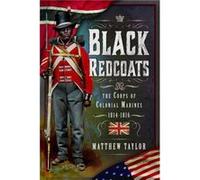 Black Redcoats by Matthew Taylor Matthew Taylor (Auteur)