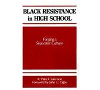 Black Resistance in High School, Frontiers in Education Series R. Patrick Solomon (Auteur)