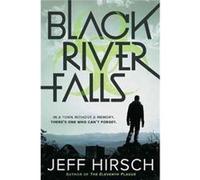 Black River Falls Jeff Hirsch, (Auteur)