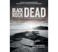 Black Rock Dead: True Tales From One of Nevada's Most Treacherous Deserts