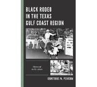 Black Rodeo In The Texas Gulf Coast Region