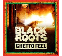 Black Roots - Ghetto Feel