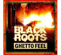 Black Roots - Ghetto Feel