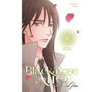 Black Rose Alice D.C. Al Fine - Tome 2 (VF) Setona Mizushiro (Auteur), Alexandre Goy (Traduction)