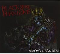Black Rose Phantoms, the - Among Dead Men
