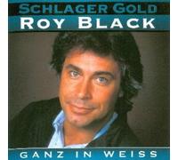 Black, Roy - Ganz in Wei [Import]