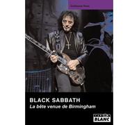 Black Sabbath, la bête venue de Birmingham - Guillaume Roos - Camion Blanc Eds - relié - Biographie