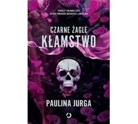 Black Sails A Lie Volume 1 - Paulina Jurga (Buch auf Polnisch)