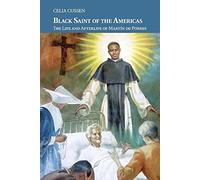 Black Saint of the Americas: The Life and Afterlife of Martín de Porres