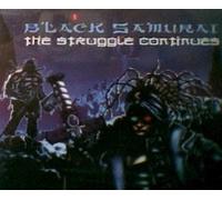 Black Samurai - The Struggle Continues [UK Import]