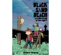 Black Sand Beach 1 Are You Afraid of the Light by Richard Fairgray Richard Fairgray (Auteur)
