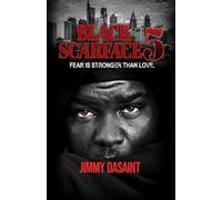 Black Scarface 5: Fear is Stronger Than Love