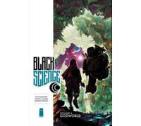 Scalera, Matteo - Black Science Volume 4: Godworld