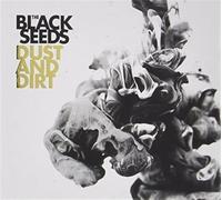 Black Seeds - Dust and Dirt [Import]