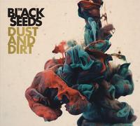 Black Seeds - Dust and Dirt