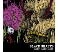 Black Shapes – Sleep, Sleep, Sleep – CD