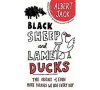 Black Sheep and Lame Ducks Albert Jack (Auteur)
