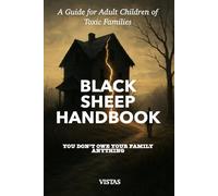 Black Sheep Handbook: A Guide for Adult Children of Toxic Families