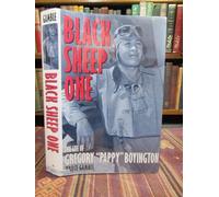 Black Sheep One: The Life of Gregory Pappy Boyington