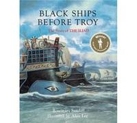 Black Ships Before Troy: The Story of Iliad