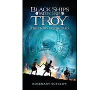 Black Ships Before Troy: The Story of The Iliad