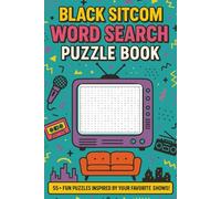 Black Sitcom Word Search Puzzle Book: 55+ Fun Puzzles Inspired By Your Favorite Show! Relive the Best Classic TV Shows, Catchphrases, and Characters from the 70s, 80s, 90s, and 2000s