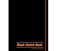 Black Sketch Book 8.5"x11" - White Pages, Hardbound, Blank Drawing Paper for Adults & Teens, Sketching, Doodling & Art Practice: 120 Pages, Thick ... Art Journals, Creative Work & School Projects