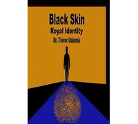 Black Skin Royal Identity: The History And Ways Of The True Bible Hebrews