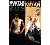 Black Snake Moan & Hustle & Flow