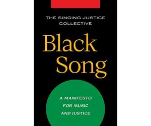 Black Song: A Manifesto for Music and Justice
