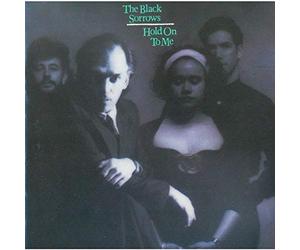Black Sorrows, the - Hold on to Me [Import]