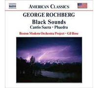 Rochberg George – Musique orchestrale : Black Sounds, Cantio Sacra