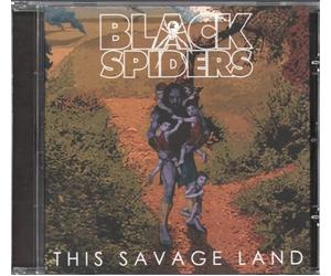 Black Spiders - This Savage Land