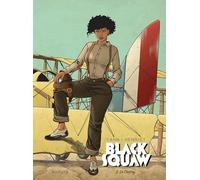 Black Squaw – Tome 3 : Le Crotoy – Bande dessinée cartonnée – Couverture variante – Dupuis