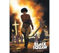 Black Squaw - Tome 4 - Secret Six Yann (Auteur), Alain Henriet (Illustration)