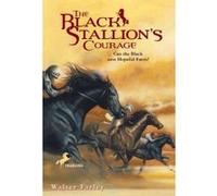 Black Stallion's Courage, Black Stallion Series Walter Farley (Auteur)