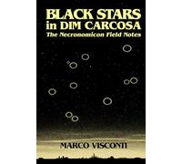 Black Stars in Dim Carcosa: The Necronomicon Field Notes