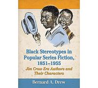 Black Stereotypes In Popular Series Fiction, 1851-1955